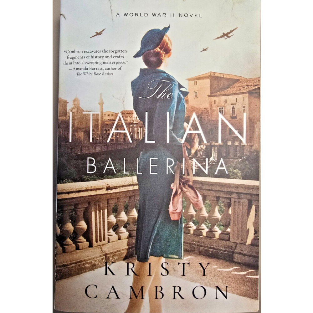 The Italian Ballerina : A World War 2 Novel - Kristy Cambron 2022, Paperback New